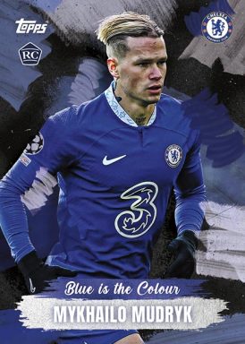 2022-23 TOPPS Chelsea FC Official Team Set Soccer Cards - Blue is the colour Insert Mudryk