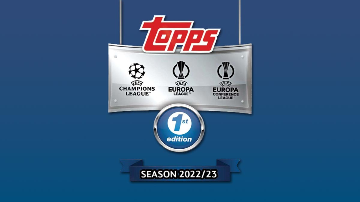 2022-23 TOPPS 1st Edition UEFA Club Competitions Soccer Cards - Header