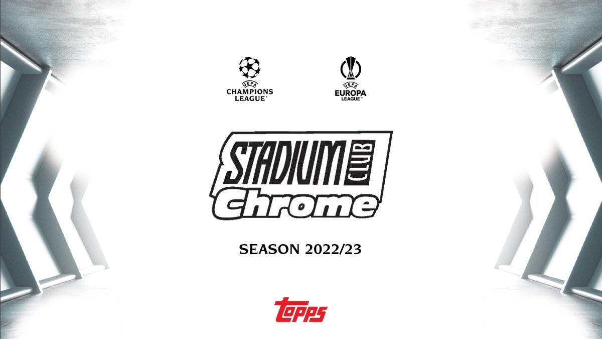2022-23 TOPPS Stadium Club Chrome UEFA Club Competitions Soccer - Header