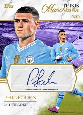 2023-24 TOPPS Manchester City Forever Soccer Cards - This is Manchester Autograph Phil Foden