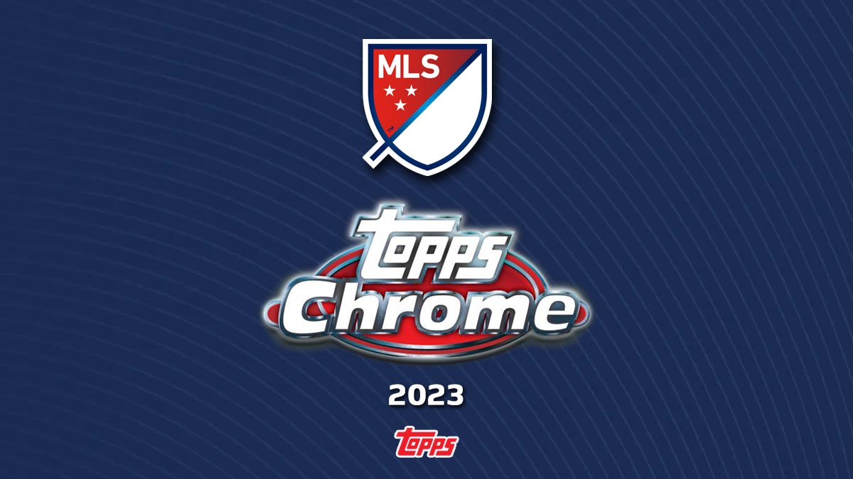 2023 TOPPS Chrome Major League Soccer - Header