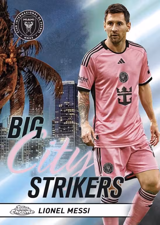 2024 TOPPS Chrome Major League Soccer Cards - 2024 topps chrome major league soccer cards big city strikers insert messi